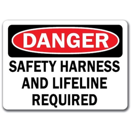 Signmission Danger Sign-Safety Harness & Lifeline Required-10in x 14in OSHA, 14" H, DS-Safety Harness Lifeline DS-Safety Harness Lifeline
